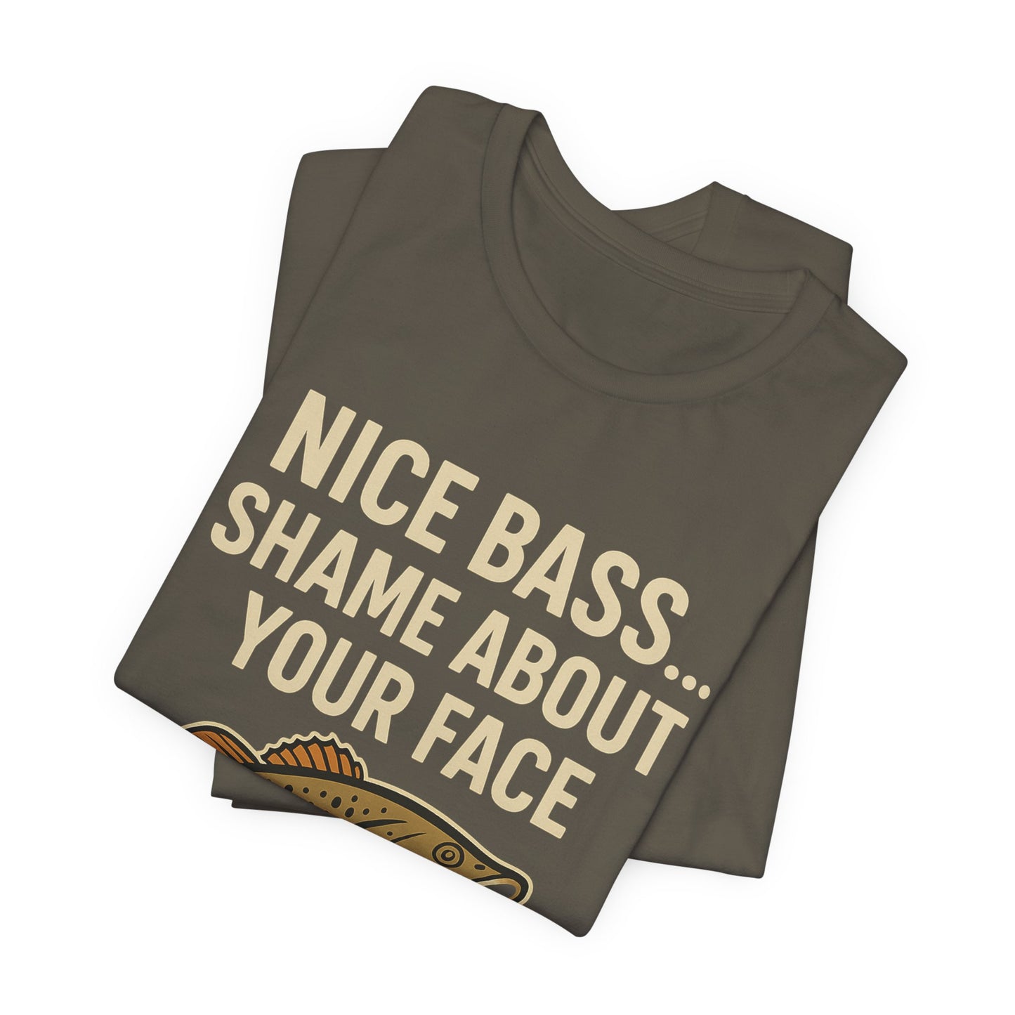 Funny Fishing Shirt Nice Bass Shame Bout Your Face Tee, Fishing Gift, Fisherman Gift, Bass Fishing T-Shirt, Funny Outdoors Shirt, Unisex Tee