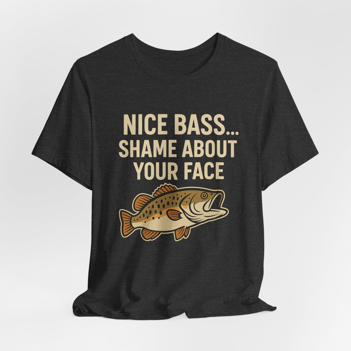 Funny Fishing Shirt Nice Bass Shame Bout Your Face Tee, Fishing Gift, Fisherman Gift, Bass Fishing T-Shirt, Funny Outdoors Shirt, Unisex Tee